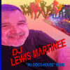 DJ LEWIS MARTINEE